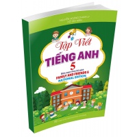 Tập Viết Tiếng Anh Lớp 5 (Biên Soạn Theo Bộ Sách Family And Friends 5 National Edition)