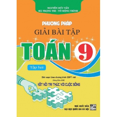 Phương Pháp Giải Bài Tập Toán Lớp 9 Tập 2 (Dùng Kèm SGK Kết Nối Tri Thức Với Cuộc Sống)