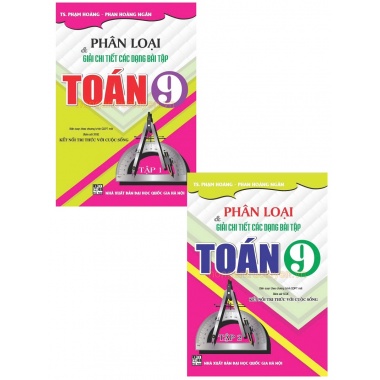 Combo Phân Loại Và Giải Chi Tiết Các Dạng Bài Tập Toán Lớp 9 (Bám Sát SGK Kết Nối Tri Thức Với Cuộc Sống)