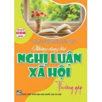 Những Dạng Bài Nghị Luận Xã Hội Thường Gặp (Dùng Chung Cho Các Bộ SGK Hiện Hành)