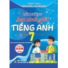 Bồi Dưỡng Học Sinh Giỏi Tiếng Anh Lớp 7 (Biên Soạn Theo Chương Trình Giáo Dục Phổ Thông Mới)