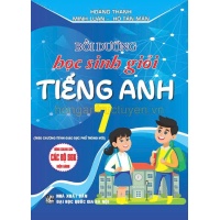 Bồi Dưỡng Học Sinh Giỏi Tiếng Anh Lớp 7 (Biên Soạn Theo Chương Trình Giáo Dục Phổ Thông Mới)