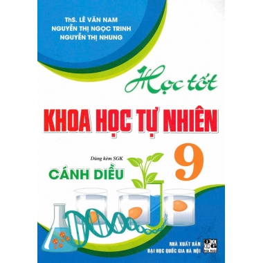 Học Tốt Khoa Học Tự Nhiên Lớp 9 (Dùng Kèm SGK Cánh Diều)