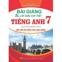 Bài Giảng Và Lời Giải Chi Tiết Tiếng Anh Lớp 7 (Kết Nối Tri Thức)