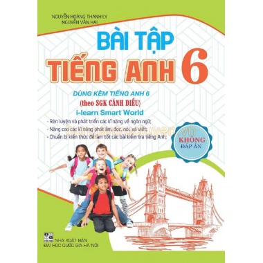 Bài Tập Tiếng Anh Lớp 6 Không Đáp Án (Dùng Kèm SGK Cánh Diều)