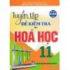 Tuyển Tập Đề Kiểm Tra Môn Hóa Học  Lớp 11 (Dùng Chung Cho Các Bộ SGK Hiện Hành)