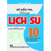 Đề Kiểm Tra, Đánh Giá Lịch Sử Lớp 10 (Bám Sát SGK Kết Nối Tri Thức Với Cuộc Sống)