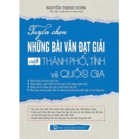 Tuyển Chọn Những Bài Văn Đạt Giải Cấp Thành Phố, Tỉnh Và Quốc Gia