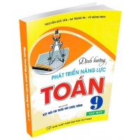 Định Hướng Phát Triển Năng Lực Toán Lớp 9 Tập 1 (Bám Sát SGK Kết Nối Tri Thức Với Cuộc Sống)