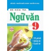 Đề Kiểm Tra Ngữ Văn Lớp 9 (15 Phút - Giữa Kì - Cuối Kì) (Dùng Chung Cho Các Bộ SGK Hiện Hành)