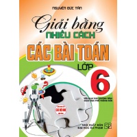 Giải Bằng Nhiều Cách Các Bài Toán Lớp 6 (Chương Trình Giáo Dục Phổ Thông Mới)