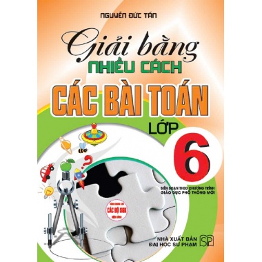 Giải Bằng Nhiều Cách Các Bài Toán Lớp 6 (Chương Trình Giáo Dục Phổ Thông Mới)