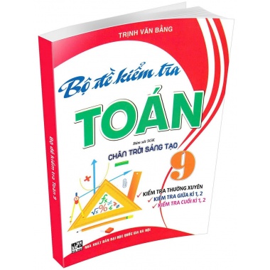 Bộ Đề Kiểm Tra Toán Lớp 9 (Bám Sát SGK Chân Trời Sáng Tạo)