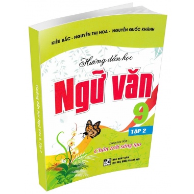 Hướng Dẫn Học Ngữ Văn Lớp 9 Tập 2 (Dùng Kèm SGK Chân Trời Sáng Tạo)