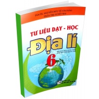 Tư Liệu Dạy Học Địa Lí Lớp 6 (Biên Soạn Theo Chương Trình Giáo Dục Phổ Thông Mới)