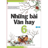 Những Bài Văn Hay Lớp 6 (Chương Trình Mới)