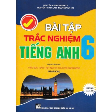 Bài Tập Trắc Nghiệm Tiếng Anh Lớp 6 Không Đáp Án (Theo SGK Kết Nối Tri Thức Với Cuộc Sống)