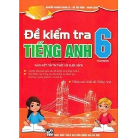 Đề Kiểm Tra Tiếng Anh Lớp 6 PearSon (Bám Sát SGK Kết Nối Tri Thức Với Cuộc Sống)