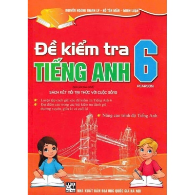 Đề Kiểm Tra Tiếng Anh Lớp 6 PearSon (Bám Sát SGK Kết Nối Tri Thức Với Cuộc Sống)