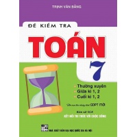 Đề Kiểm Tra Toán Lớp 7 (Thường Xuyên - Giữa Kì - Cuối Kì) (Bám Sát SGK Kết Nối Tri Thức Với Cuộc Sống)