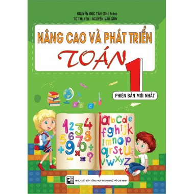 Nâng Cao Và Phát Triển Toán Lớp 1 (Dùng Chung Cho Các Bộ SGK Hiện Hành)