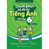 Chinh Phục Bộ Đề Thi Tiếng Anh Vào Lớp 6