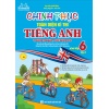 Chinh Phục Toàn Diện Kì Thi Tiếng Anh Vào Lớp 6 Tập 1 (Trường Chuyên, Chất Lượng Cao)