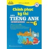 Chinh Phục Kỳ Thi Môn Tiếng Anh Vào Lớp 6 (Có Đáp Án Và Giải Thích Chi Tiết)