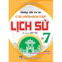 Hướng Dẫn Trả Lời Câu Hỏi Và Bài Tập Lịch Sử Lớp 7 (Bám Sát SGK Kết Nối Tri Thức Với Cuộc Sống)