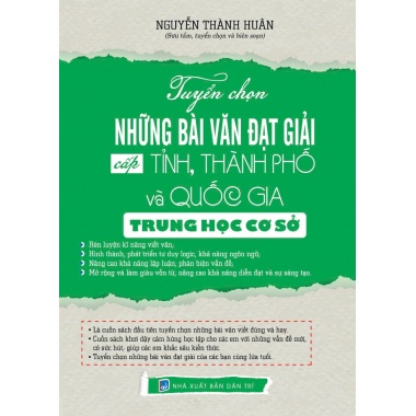 Tuyển Chọn Những Bài Văn Đạt Giải Cấp Thành Phố, Tỉnh Và Quốc Gia (Trung Học Cơ Sở)