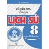 Đề Kiểm Tra Đánh Giá Lịch Sử Lớp 8 (Bám Sát SGK Kết Nối Tri Thức Với Cuộc Sống)