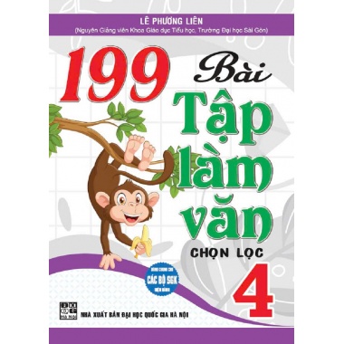 199 Bài Tập Làm Văn Chọn Lọc Lớp 4 (Dùng Chung Cho Các Bộ SGK Hiện Hành)