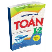 Sách Tham Khảo Toán Lớp 12 (Dùng Chung Cho Các Bộ SGK Hiện Hành)