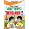 Hướng Dẫn Giải Violympic Tiếng Anh Lớp 5 (Dùng Chung Cho Các Bộ SGK Hiện Hành)