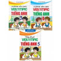 Combo Hướng Dẫn Giải Violympic Tiếng Anh Lớp 3, 4, 5 (Dùng Chung Cho Các Bộ SGK Hiện Hành)