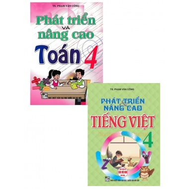 Combo Phát Triển Và Nâng Cao Toán, Tiếng Việt Lớp 4 (Dùng Chung Cho Các Bộ SGK Hiện Hành)