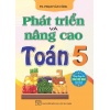 Phát Triển Và Nâng Cao Toán Lớp 5 (Dùng Chung Cho Các Bộ SGK Hiện Hành)