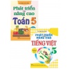 Combo Phát Triển Và Nâng Cao Toán, Tiếng Việt Lớp 5 (Dùng Chung Cho Các Bộ SGK Hiện Hành)