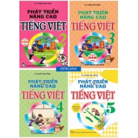 Combo Phát Triển Và Nâng Cao Tiếng Việt Lớp 2, 3, 4, 5 (Dùng Chung Cho Các Bộ SGK Hiện Hành)