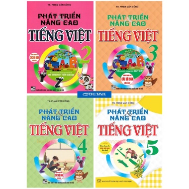 Combo Phát Triển Và Nâng Cao Tiếng Việt Lớp 2, 3, 4, 5 (Dùng Chung Cho Các Bộ SGK Hiện Hành)