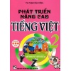 Phát Triển Và Nâng Cao Tiếng Việt Lớp 2 (Biên Soạn Theo Chương Trình Giáo Dục Phổ Thông Mới)