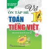 Vở Ôn Tập Hè Toán, Tiếng Việt Lớp 1 (Theo Chương Trình Tiểu Học Mới)