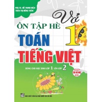 Vở Ôn Tập Hè Toán, Tiếng Việt Lớp 1 (Theo Chương Trình Tiểu Học Mới)