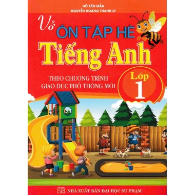 Vở Ôn Tập Hè Tiếng Anh Lớp 1 (Theo Chương Trình Giáo Dục Phổ Thông Mới)