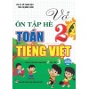 Vở Ôn Tập Hè Toán, Tiếng Việt Lớp 2 (Biên Soạn Theo Chương Trình Giáo Dục Phổ Thông Mới)