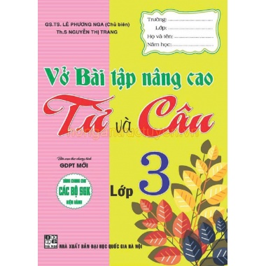 Vở Bài Tập Nâng Cao Từ Và Câu Lớp 3 (Dùng Chung Cho Các Bộ SGK Hiện Hành)