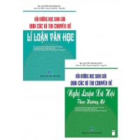 Combo Bồi Dưỡng Học Sinh Giỏi Qua Các Kì Thi Chuyên Đề Lí Luận Văn Học Và Nghị Luận Xã Hội Theo Hướng Mở