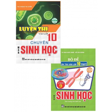 Combo Bộ Đề Luyện Thi Vào Lớp 10 Chuyên Môn Sinh Học (Dùng Chung Cho Các Bộ SGK Hiện Hành)