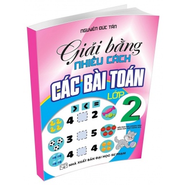 Giải Bằng Nhiều Cách Các Bài Toán Lớp 2 (Chương Trình Giáo Dục Phổ Thông Mới)