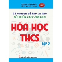 22 Chuyên Đề Hay Và Khó Bồi Dưỡng Học Sinh Giỏi Hóa Học THCS (Tập 2)